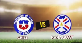 智利vs巴拉圭直播